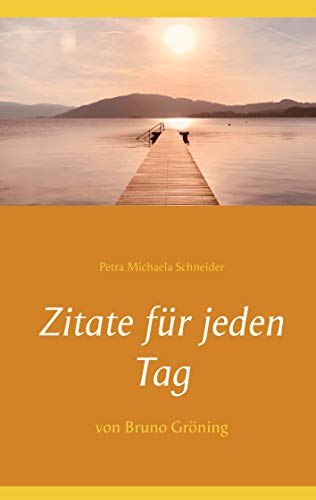 Zitate für jeden Tag: von Bruno Gröning