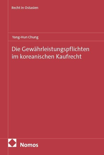 Die Gewährleistungspflichten im koreanischen Kaufrecht (Recht in Ostasien)