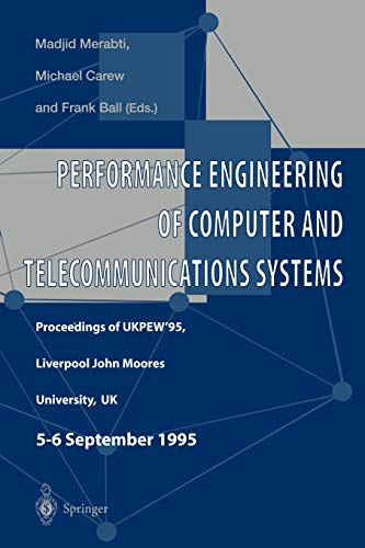 Performance Engineering of Computer and Telecommunications Systems: Proceedings of UKPEW'95, Liverpool John Moores University, UK. 5 - 6 September 1995
