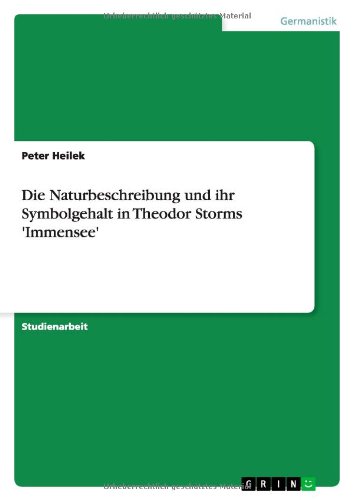 Die Naturbeschreibung und ihr Symbolgehalt in Theodor Storms 'Immensee'