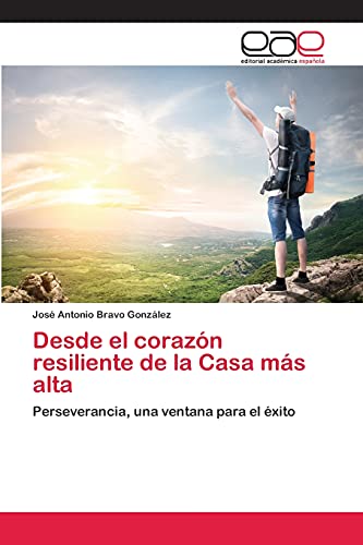 Desde el corazón resiliente de la Casa más alta: Perseverancia, una ventana para el éxito