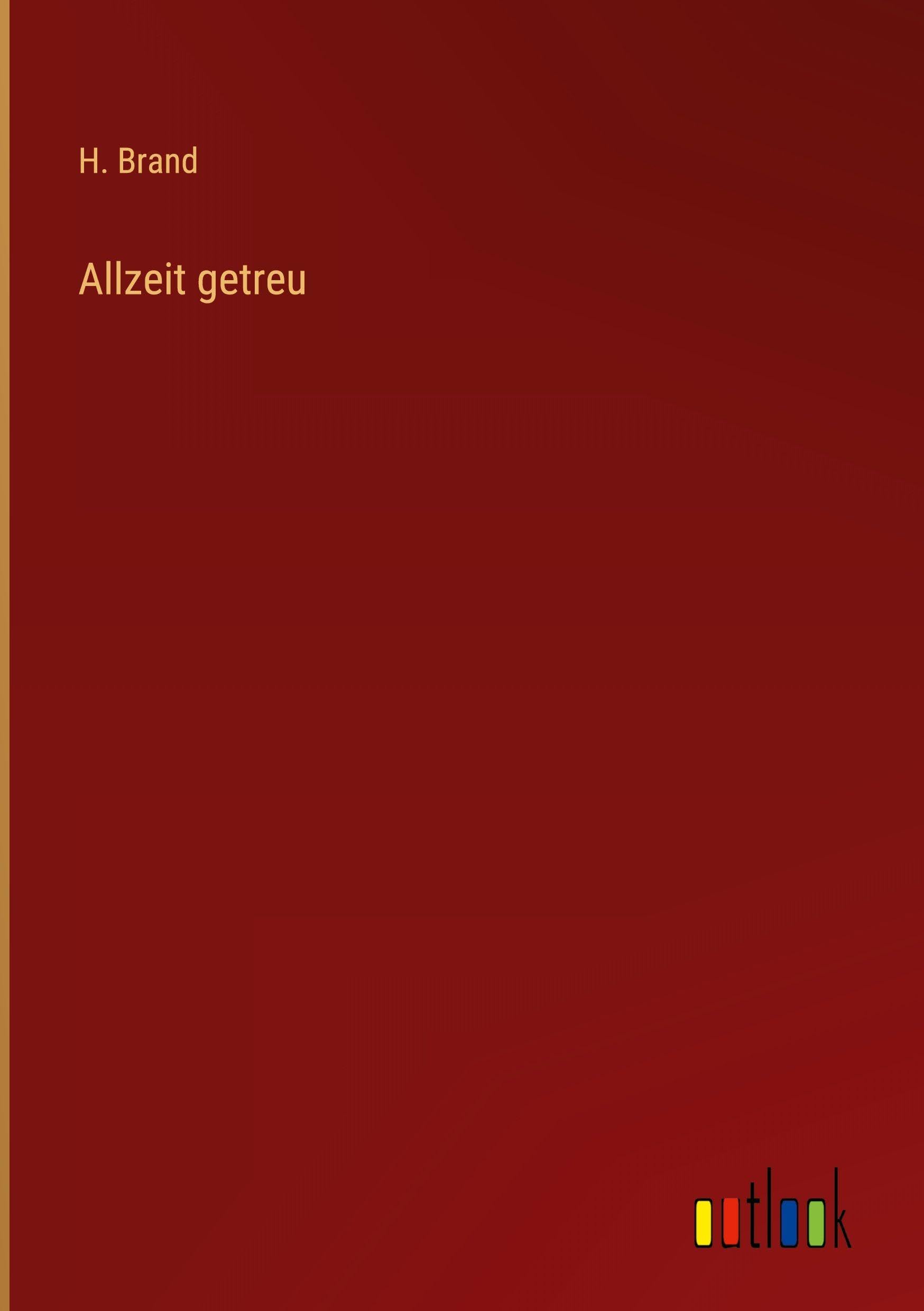 Allzeit getreu