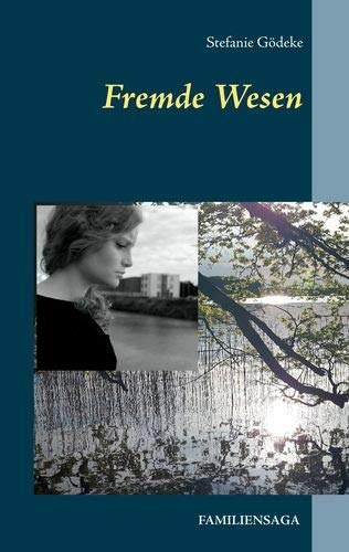Fremde Wesen: Familiensaga