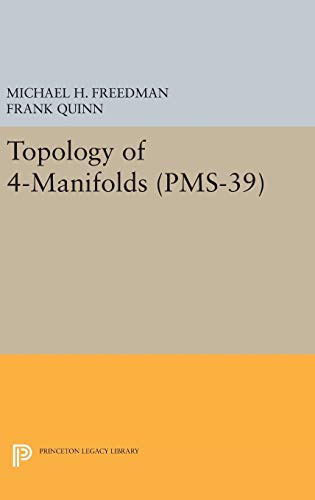 Topology of 4-Manifolds (PMS-39), Volume 39 (Princeton Mathematical Series, Band 39)