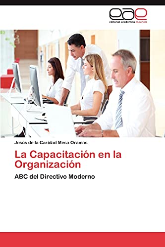 La Capacitación en la Organización: ABC del Directivo Moderno