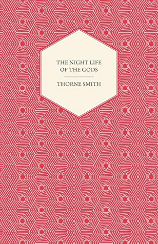 The Night Life of the Gods