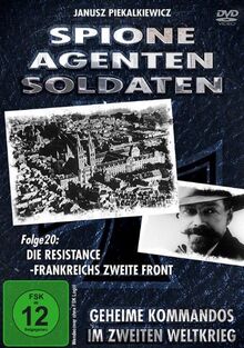 Spione, Agenten, Soldaten - Folge 20: Die Ressistance - Frankreichs Zweite Front
