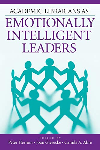 Academic Librarians as Emotionally Intelligent Leaders