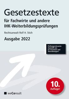 Gesetzestexte für Fachwirte Ausgabe 2023: Prüfungsrelevante Auswahl aus 58 Gesetzen und Verordnungen