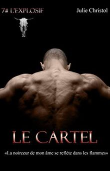 Le Cartel: 7# L'Explosif