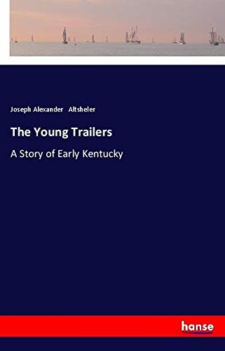 The Young Trailers: A Story of Early Kentucky