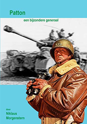 Niklaus Morgenstern Patton. Een Bijzondere Generaal.