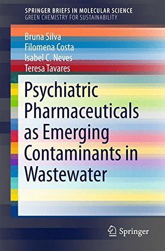 Psychiatric Pharmaceuticals as Emerging Contaminants in Wastewater (SpringerBriefs in Molecular Science)