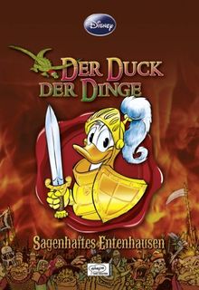 Disney: Enthologien 16 - Der Duck der Dinge: Sagenhaftes Entenhausen