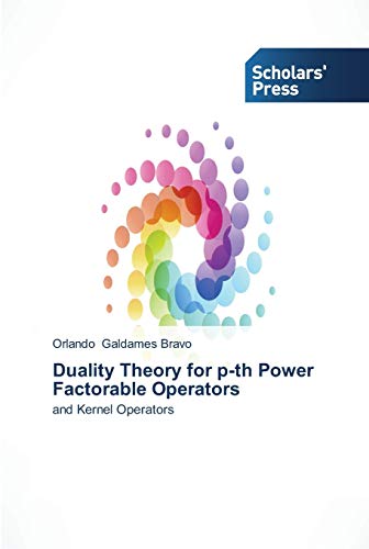 Duality Theory for p-th Power Factorable Operators: and Kernel Operators