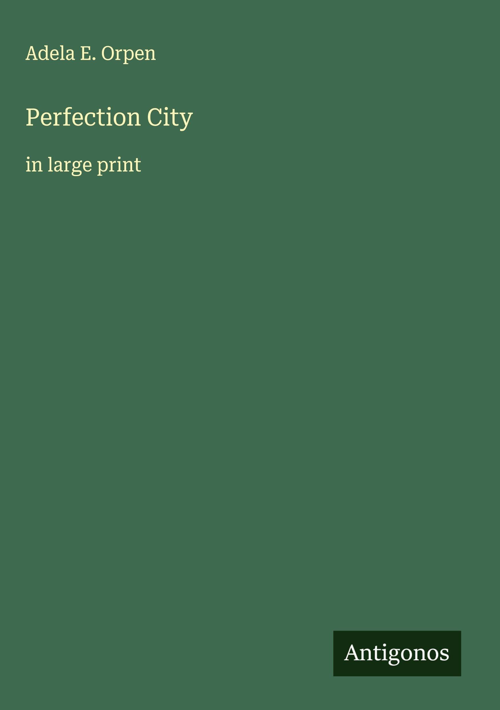 Perfection City: in large print