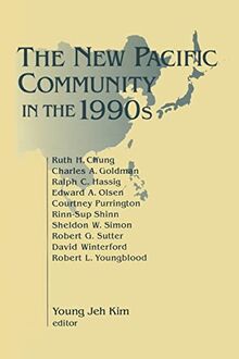 The New Pacific Community in the 1990s (Research Project (Center for Asia Pacific Studies), No. 3.)
