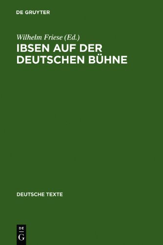 Ibsen auf der deutschen Bühne: Texte zur Rezeption (Deutsche Texte)
