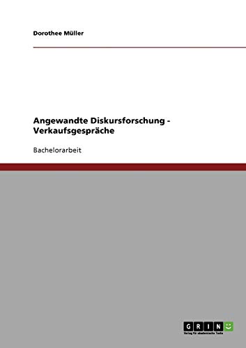 Angewandte Diskursforschung - Verkaufsgespräche