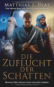 Die Zuflucht der Schatten: Der zweite Band von Das Licht und die Wildnis