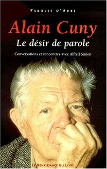 Alain Cuny, le désir de parole : conversations et rencontres avec Alfred Simon