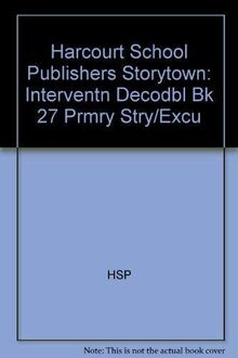 Storytown: Intervention Decodable Book 27: Harcourt School Publishers Storytown