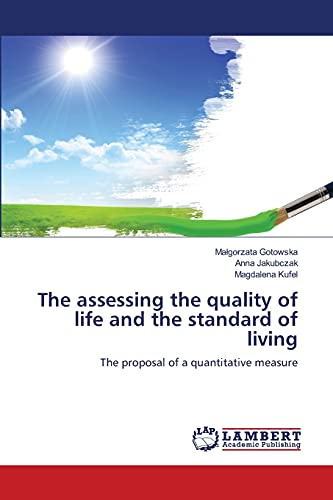 The assessing the quality of life and the standard of living: The proposal of a quantitative measure