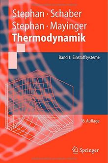 Thermodynamik. Grundlagen und technische Anwendungen: Band 1: Einstoffsysteme (Springer-Lehrbuch)