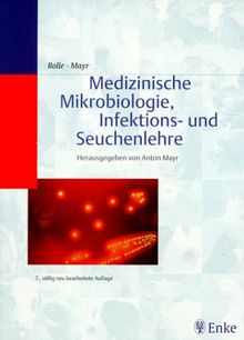 Medizinische Mikrobiologie, Infektions- und Seuchenlehre