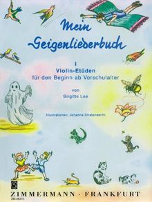 Geigenliederbuch: Violin-Etüden für den Beginn ab Vorschulalter. 1: Grundlagentechnik