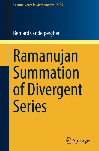Ramanujan Summation of Divergent Series (Lecture Notes in Mathematics)