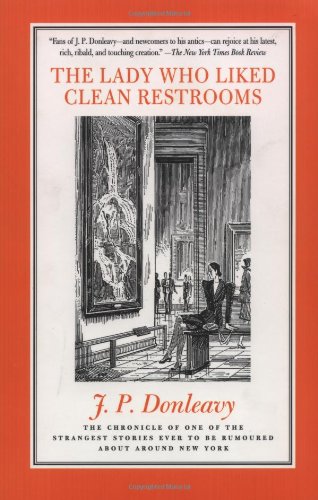 The Lady Who Liked Clean Restrooms: The Chronicle of One of the Strangest Stories Ever to Be Rumoured about Around New York