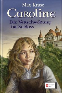 Caroline 01. Die Verschwörung im Schloss