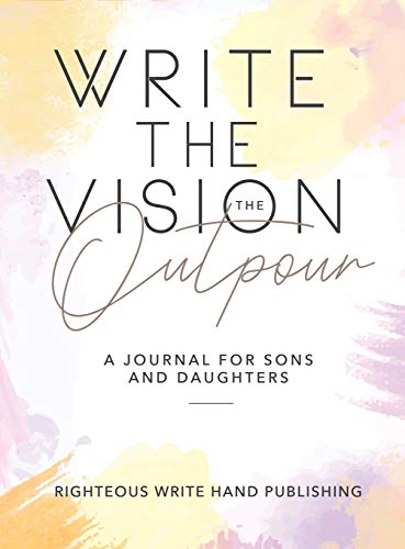 Write The Vision: The Outpour