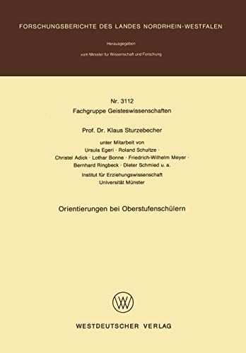 Orientierungen bei Oberstufenschülern (Forschungsberichte des Landes Nordrhein-Westfalen, 3112, Band 3112)