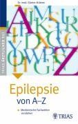 Epilepsie von A - Z: Medizinische Fachwörter verstehen