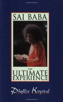 Sai Baba: The Ultimate Experience