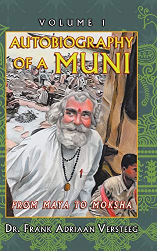 Autobiography of a Muni: From Maya to Moksha