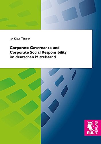 Corporate Governance und Corporate Social Responsibility im deutschen Mittelstand: Ein empirischer Vergleich mittelständischer Unternehmen mit unterschiedlichem Familieneinfluss
