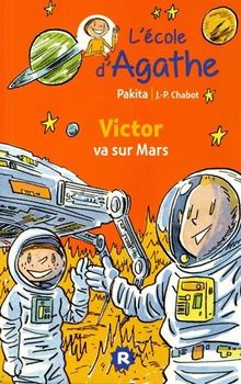 L'école d'Agathe. Vol. 24. Victor va sur Mars