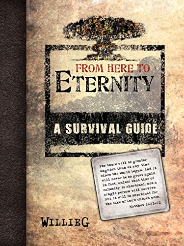 From Here To Eternity: A Survival Guide