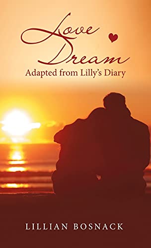 Love Dream: Adapted from Lilly’s Diary