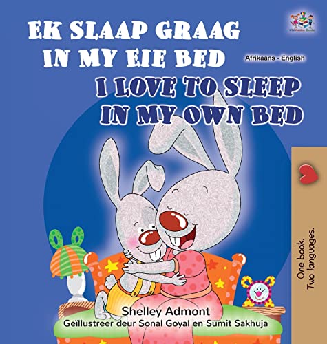 I Love to Sleep in My Own Bed (Afrikaans English Bilingual Children's Book) (Afrikaans English Bilingual Collection)