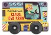 Mein Räderbuch - Klaus, der Kran: Mit stabilen Kunststoffrädern