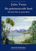 Die geheimnisvolle Insel: Alle drei Teile in einem Buch