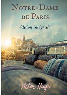 Notre-Dame de Paris: Version intégrale