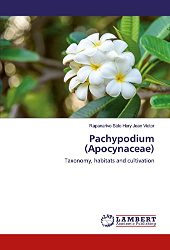 Pachypodium (Apocynaceae): Taxonomy, habitats and cultivation