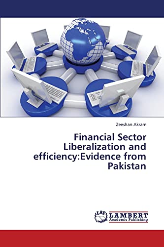 Financial Sector Liberalization and efficiency:Evidence from Pakistan