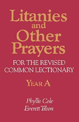 Litanies and Other Prayers for the Revised Common Lectionary Year A