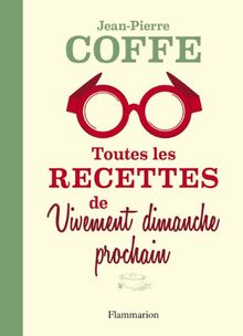 Toutes les recettes de Vivement dimanche prochain